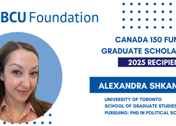 BCU Foundation Announces Alexandra Shkandrij as Recipient of $10,000 “Canada 150 Fund” Graduate Scholarship for 2025